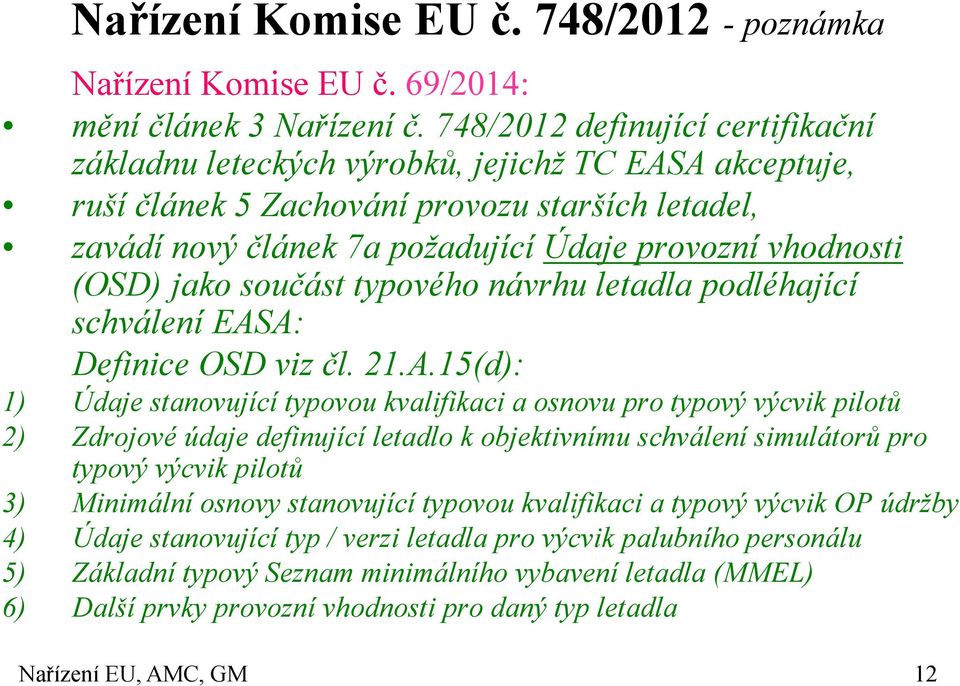 (OSD) jako součást typového návrhu letadla podléhající schválení EAS
