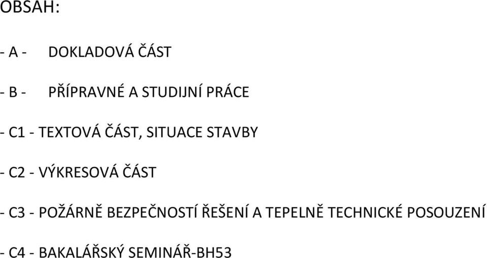 C2 - VÝKRESOVÁ ČÁST - C3 - POŽÁRNĚ BEZPEČNOSTÍ ŘEŠENÍ