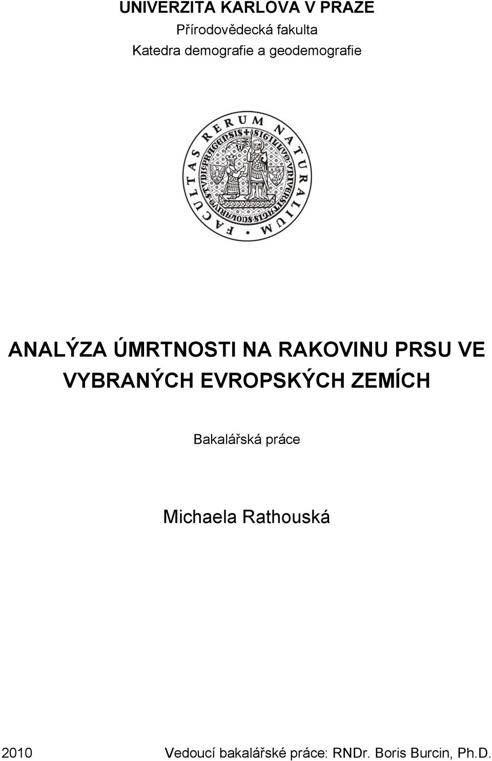 PRSU VE VYBRANÝCH EVROPSKÝCH ZEMÍCH Bakalářská práce