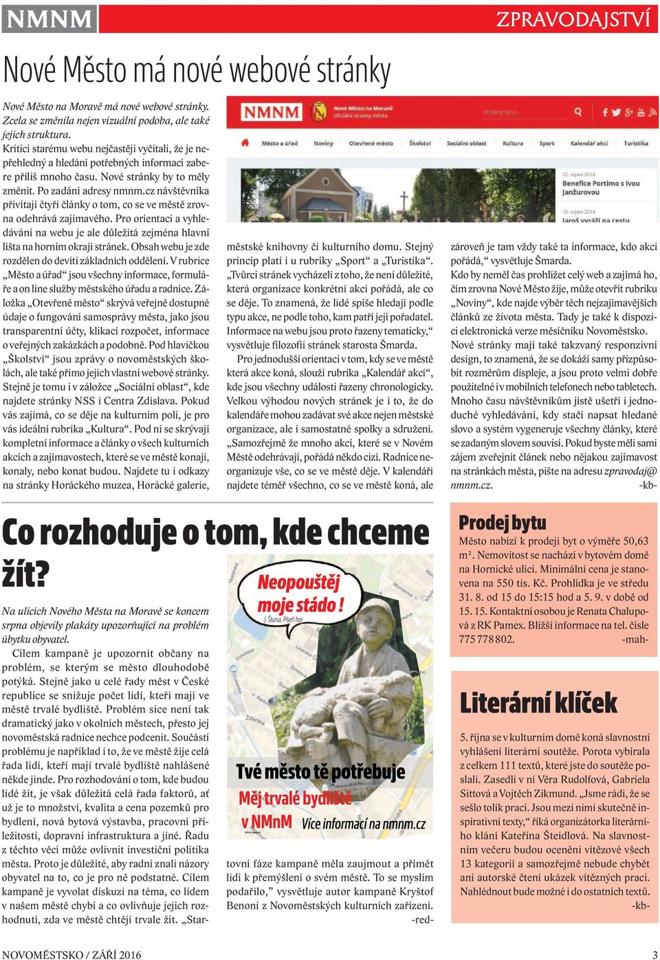 cz návštěvníka přivítají čtyři články o tom, co se ve městě zrovna odehrává zajímavého. Pro orientaci a vyhledávání na webu je ale důležitá zejména hlavní lišta na horním okraji stránek.