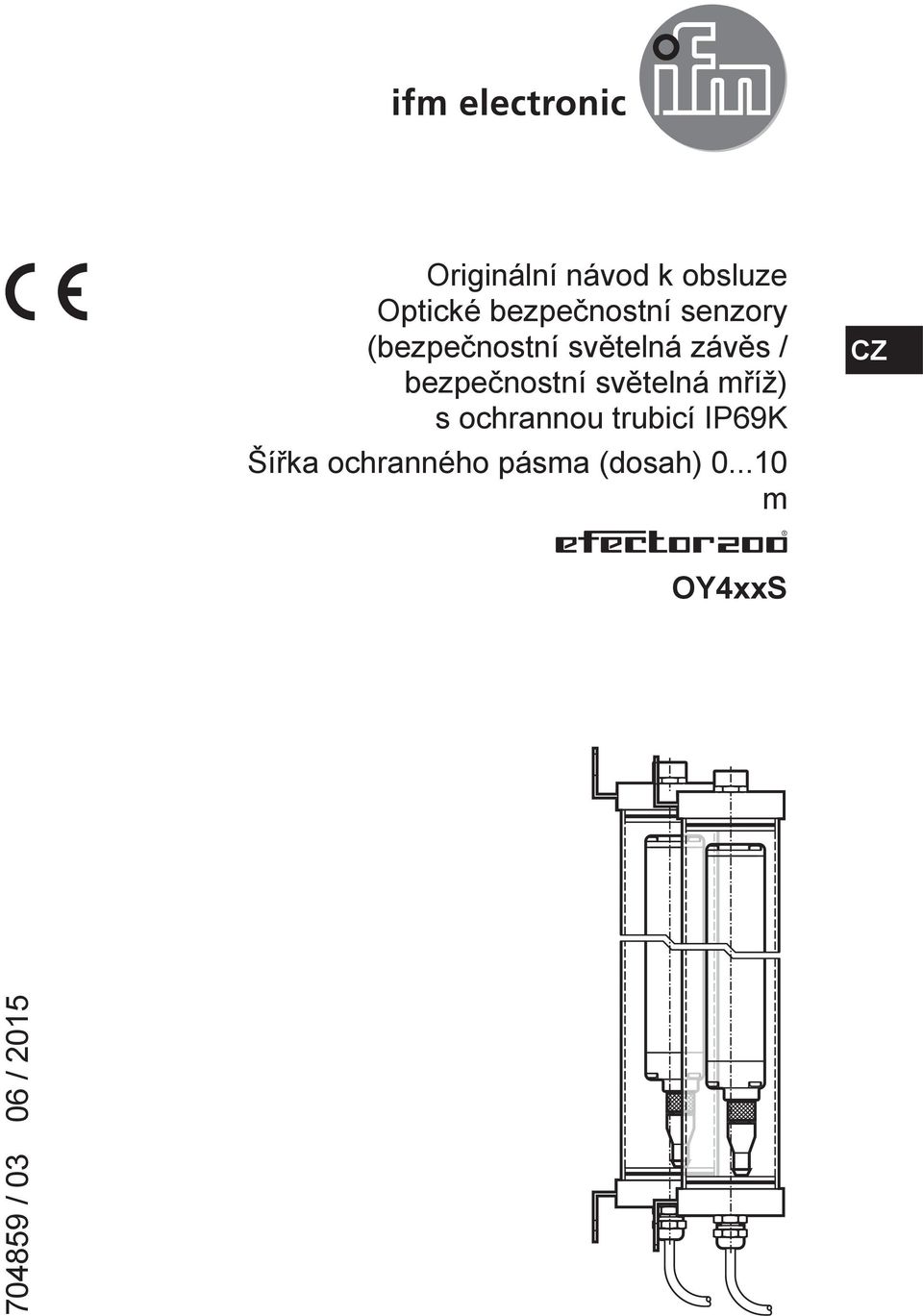 světelná mříž) s ochrannou trubicí IP69K Šířka