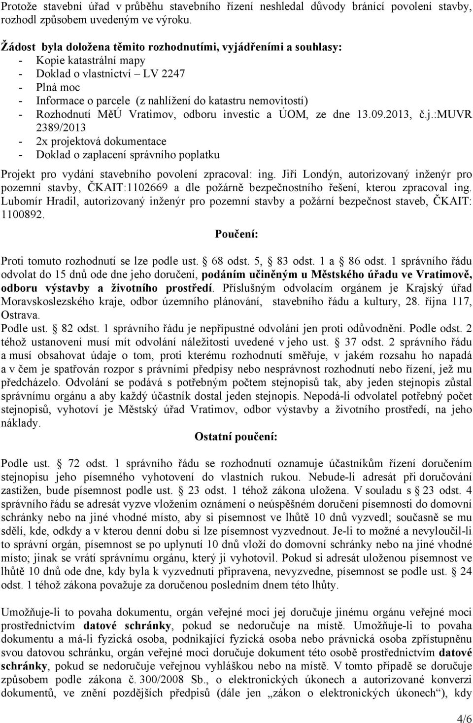 Rozhodnutí MěÚ Vratimov, odboru investic a ÚOM, ze dne 13.09.2013, č.j.