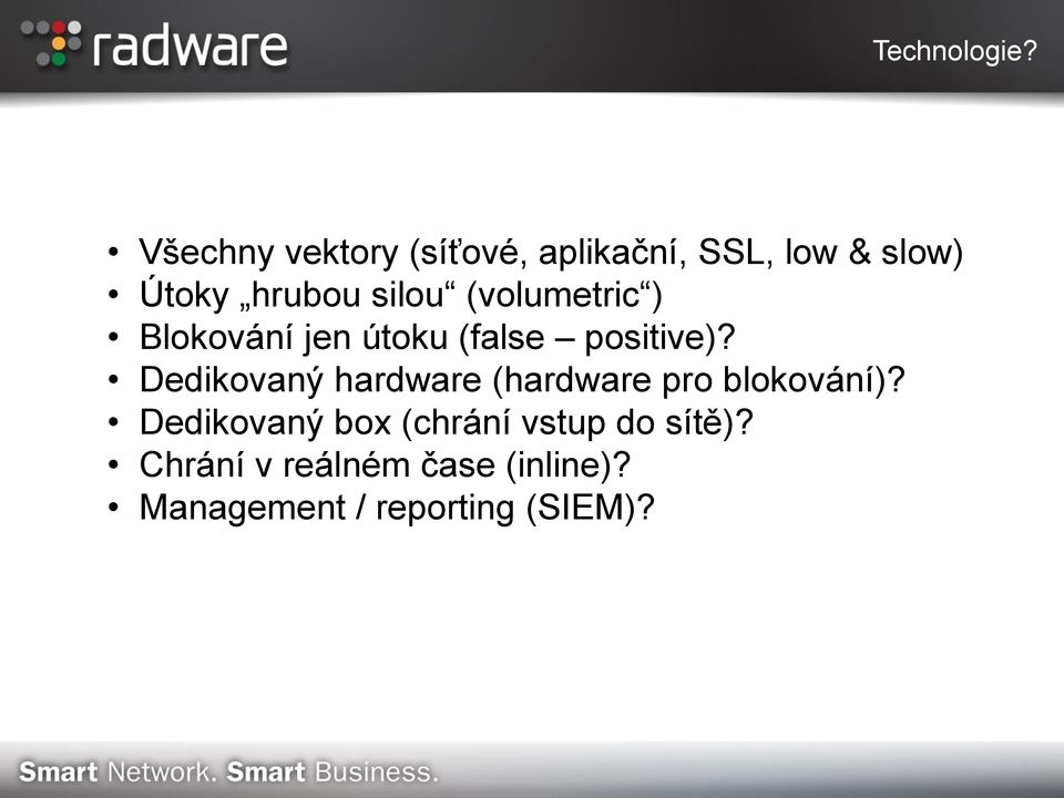 silou (volumetric ) Blokování jen útoku (false positive)?