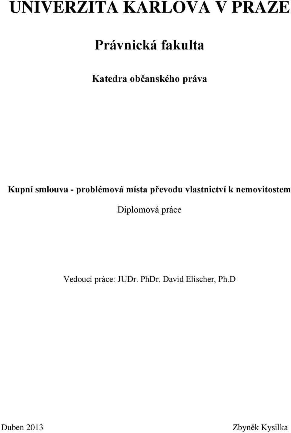 převodu vlastnictví k nemovitostem Diplomová práce