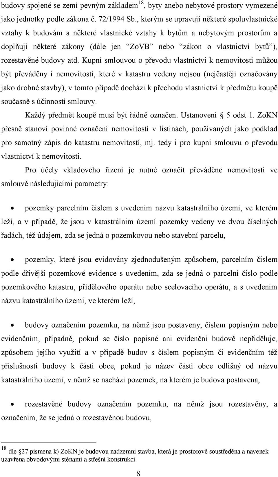 rozestavěné budovy atd.