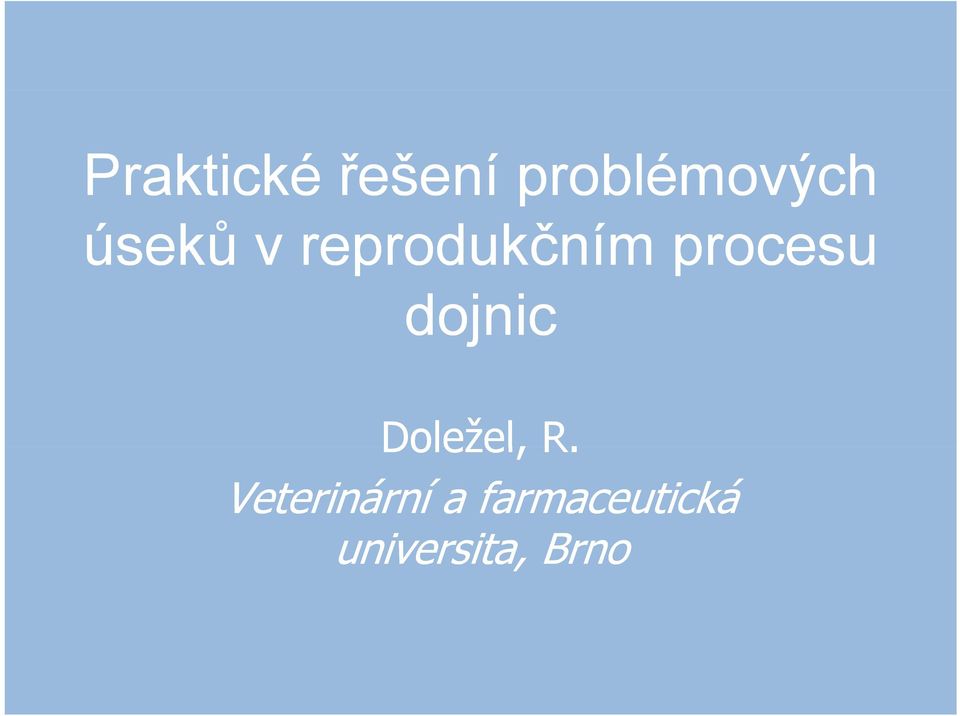 dojnic Doležel, R.