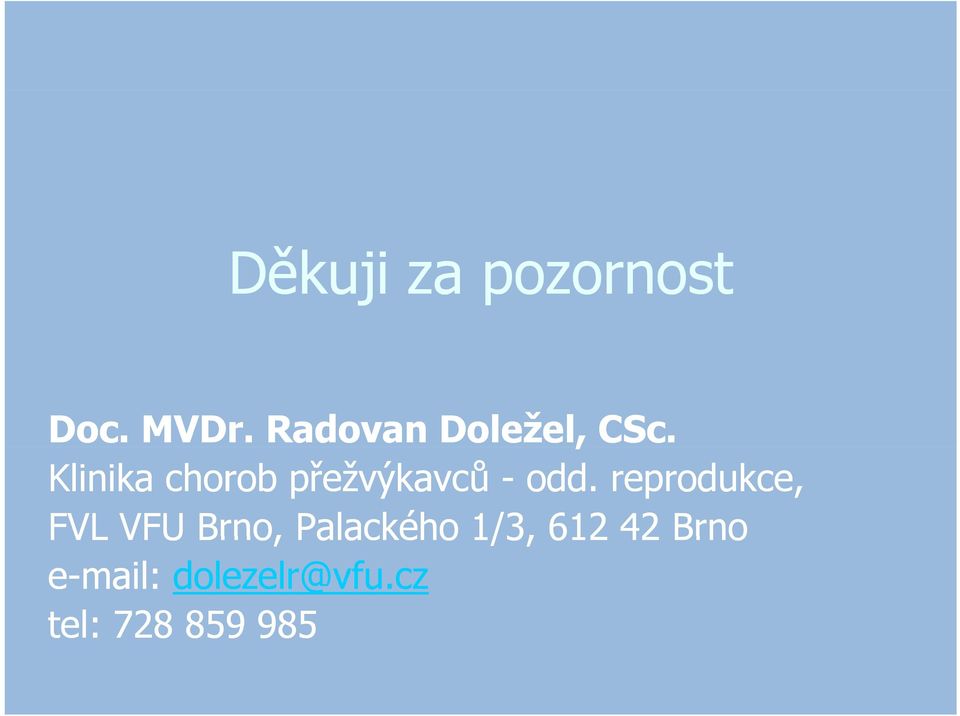 Klinika chorob přežvýkavců - odd.
