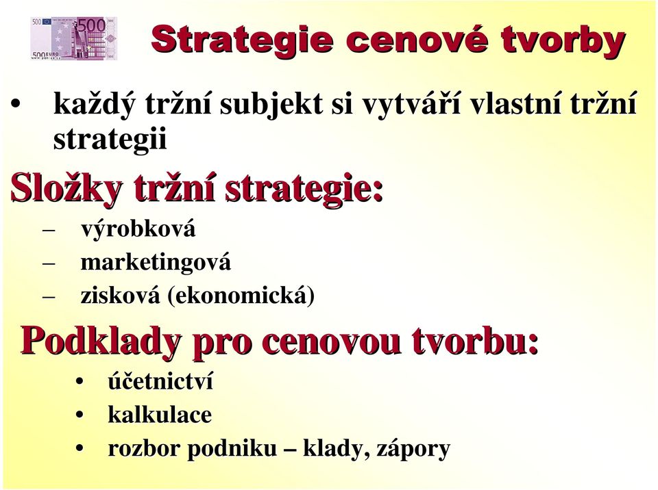 výrobková marketingová zisková (ekonomická) Podklady pro
