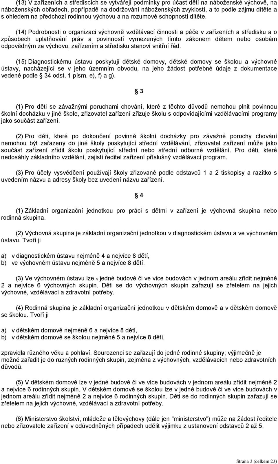 Hlava I Úvodní ustanovení. 1 Účel a působnost školských zařízení pro výkon  ústavní výchovy nebo ochranné výchovy a pro preventivně výchovnou péči -  PDF Stažení zdarma
