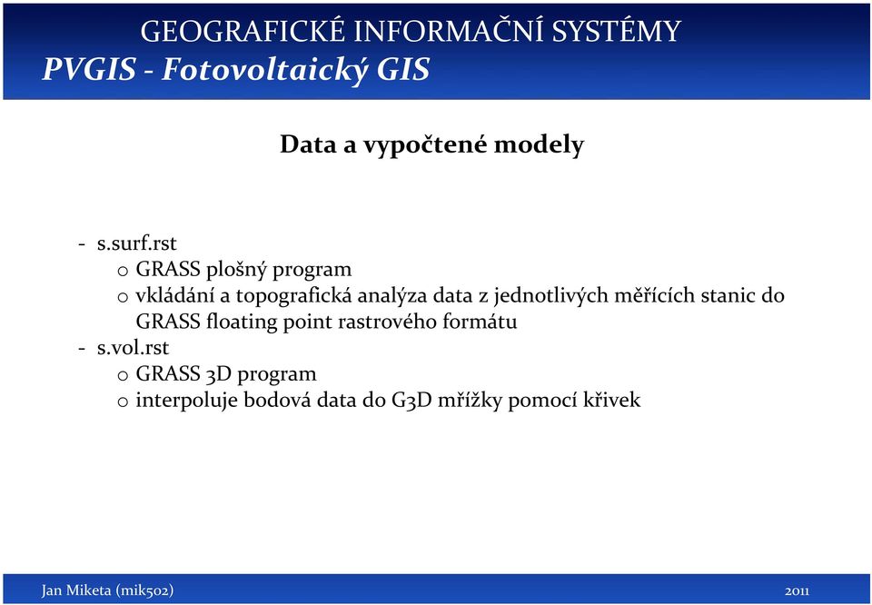 data z jednotlivých měřících stanic do GRASS floating point