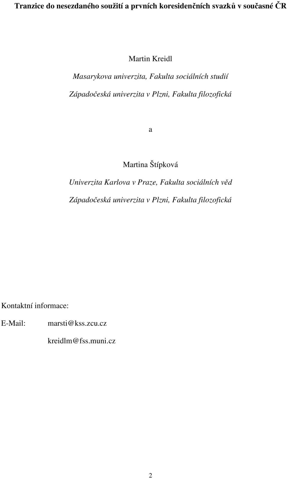filozofická a Martina Štípková Univerzita Karlova v Praze, Fakulta sociálních věd Západočeská