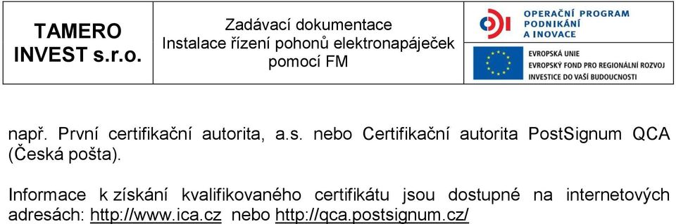 Informace k získání kvalifikovaného certifikátu jsou