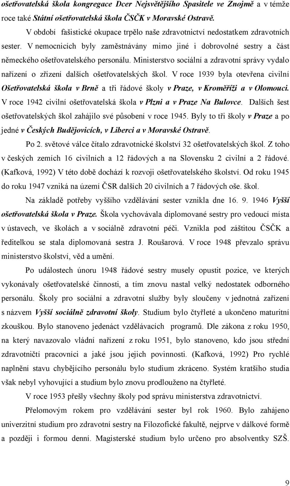 Ministerstvo sociální a zdravotní správy vydalo nařízení o zřízení dalších ošetřovatelských škol.