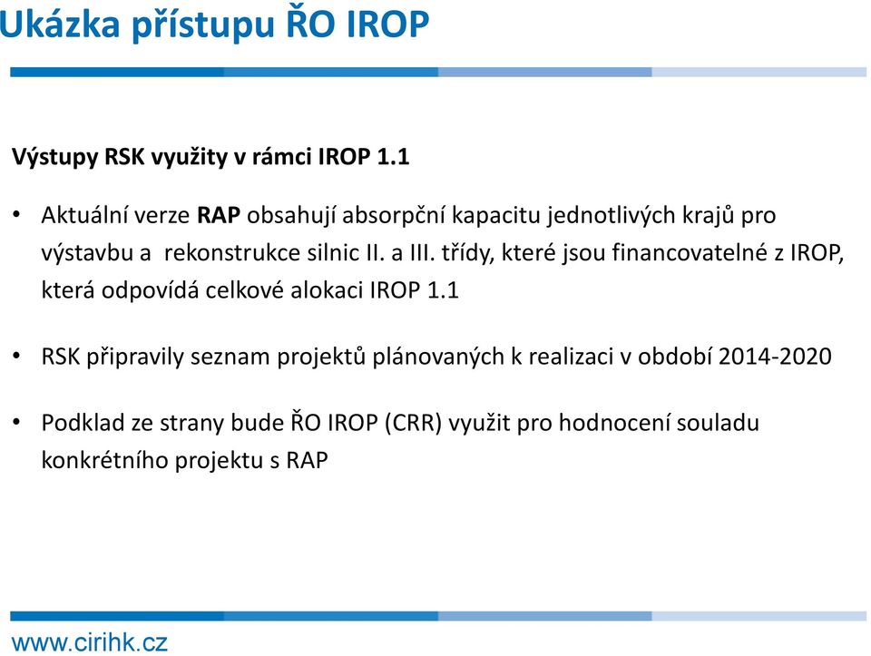 a III. třídy, které jsou financovatelné z IROP, která odpovídá celkové alokaci IROP 1.