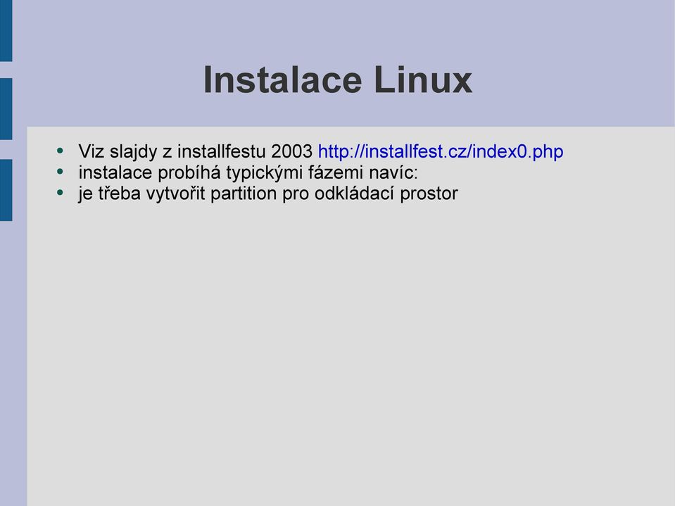 php instalace probíhá typickými fázemi