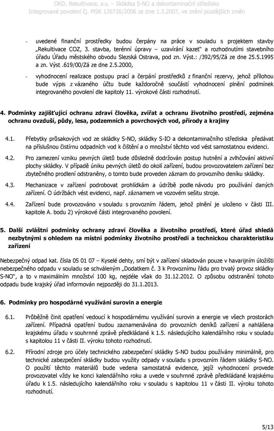 Zá ze dne 25.