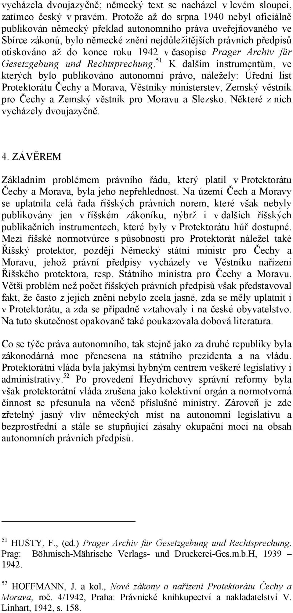 roku 1942 v časopise Prager Archiv für Gesetzgebung und Rechtsprechung.