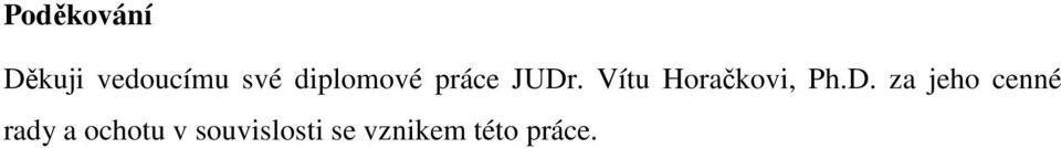 Vítu Horačkovi, Ph.D.