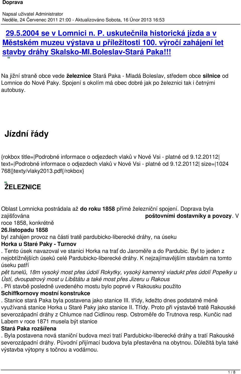 Jízdní řády {rokbox title= Podrobné informace o odjezdech vlaků v Nové Vsi - platné od 9.12.20112 text= Podrobné informace o odjezdech vlaků v Nové Vsi - platné od 9.12.20112 size= 1024 768 }texty/vlaky2013.