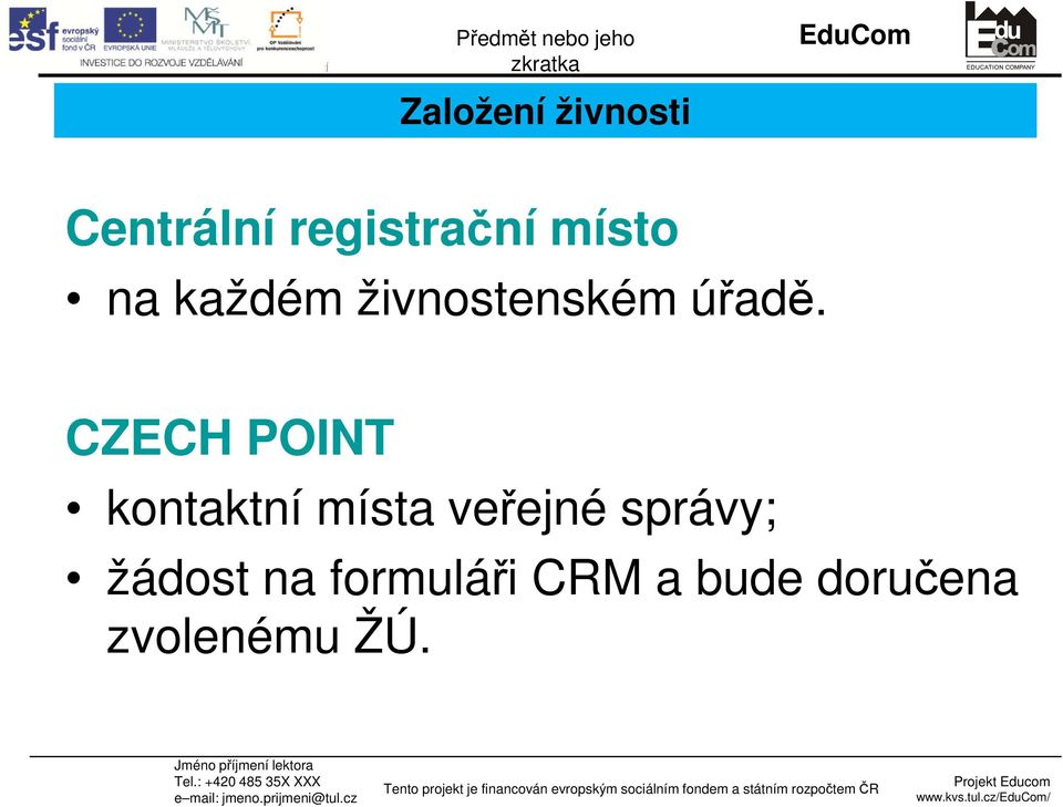 CZECH POINT kontaktní místa veřejné správy;