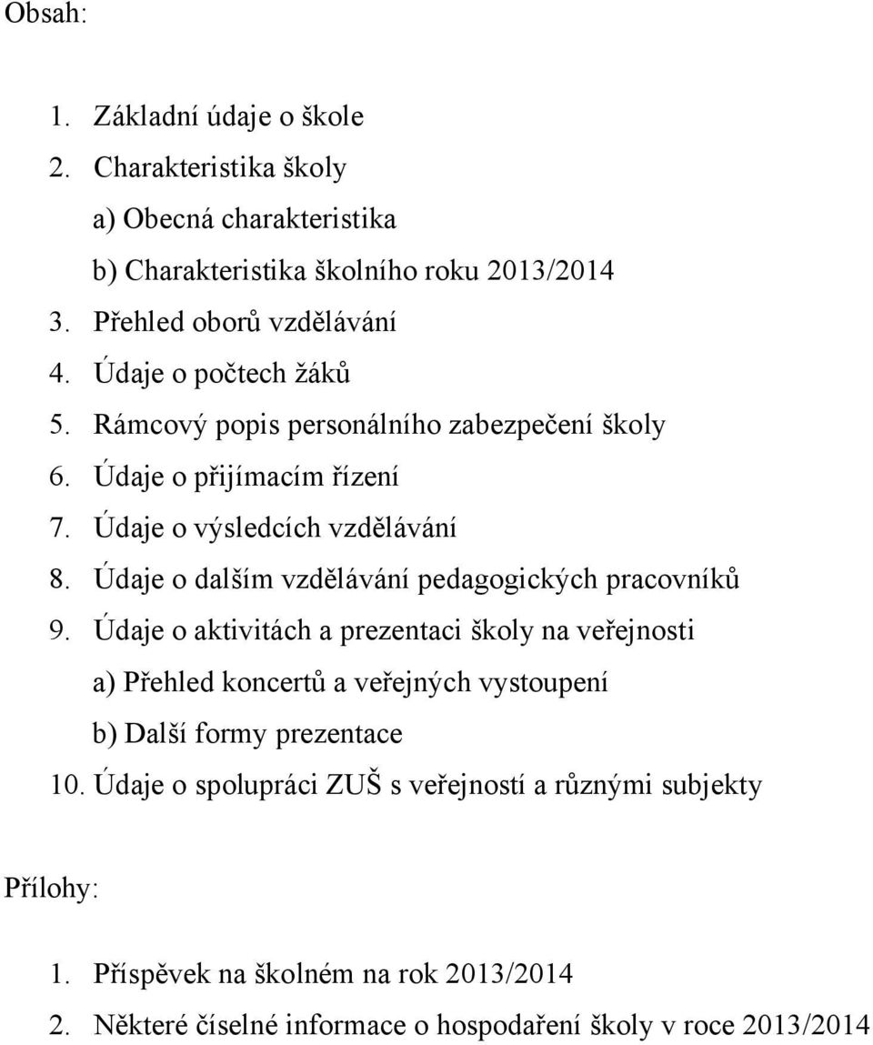 Údaje o dalším vzdělávání pedagogických pracovníků 9.