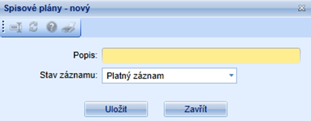 Sloupce seznamu: Popis Založení nového spisového plánu (detail, editace): Po kliknutí na ikonu se zobrazí formulář Spisové plány nový. Ikonky panelu nástrojů: Editace umožní změnu údajů záznamu.