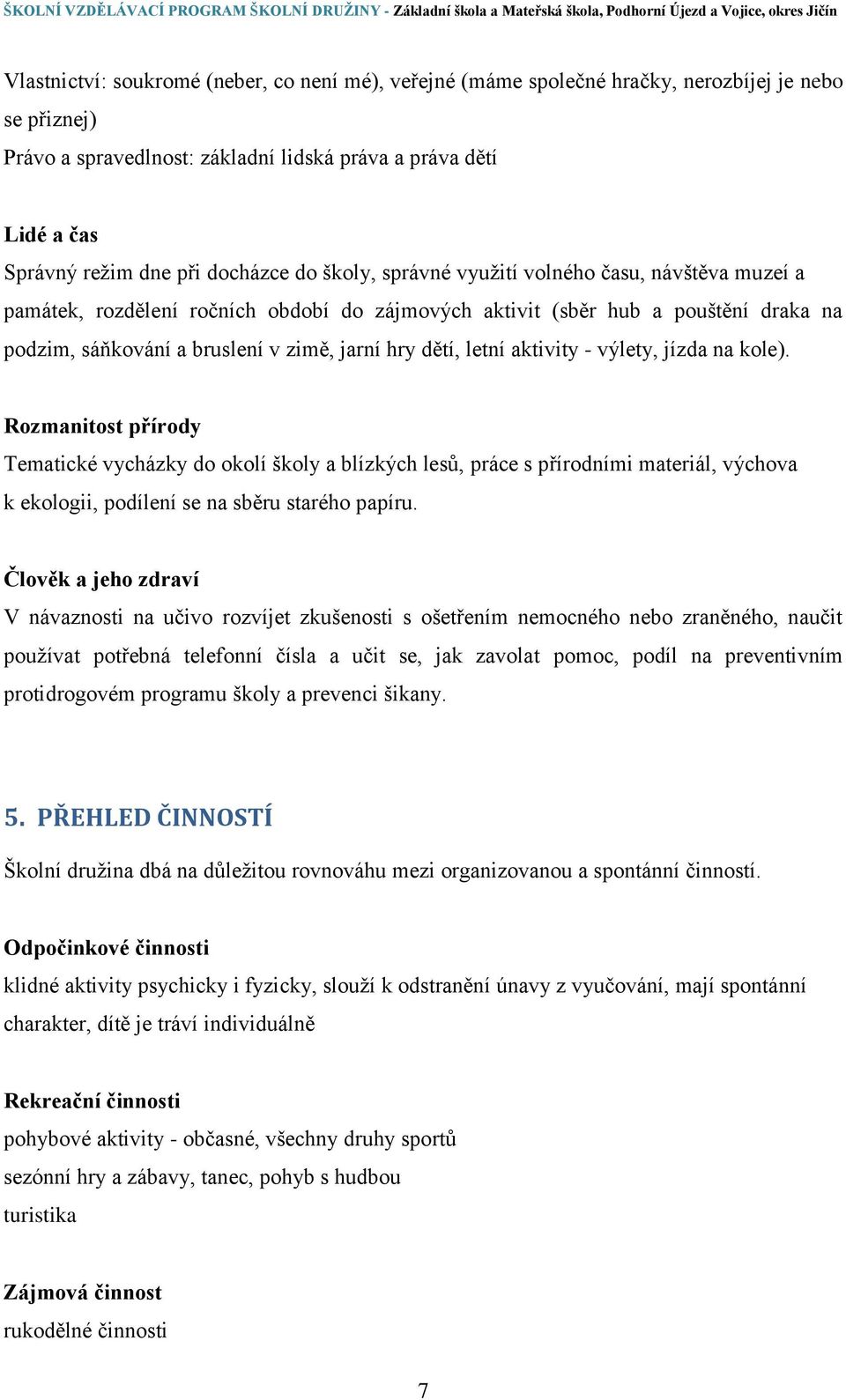 dětí, letní aktivity - výlety, jízda na kole).