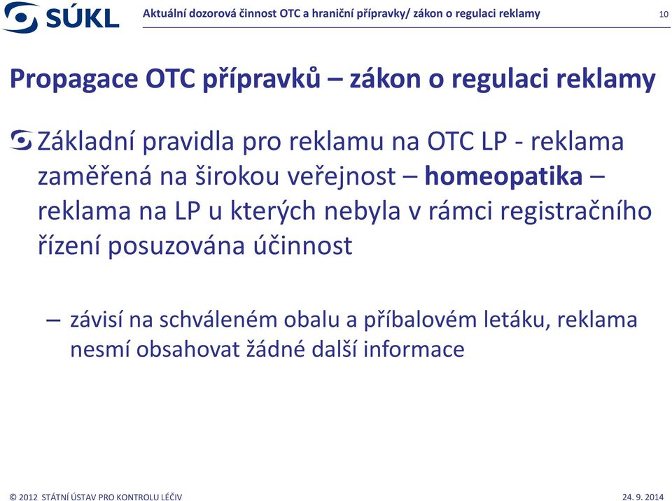 širokou veřejnost homeopatika reklama na LP u kterých nebyla v rámci registračního řízení