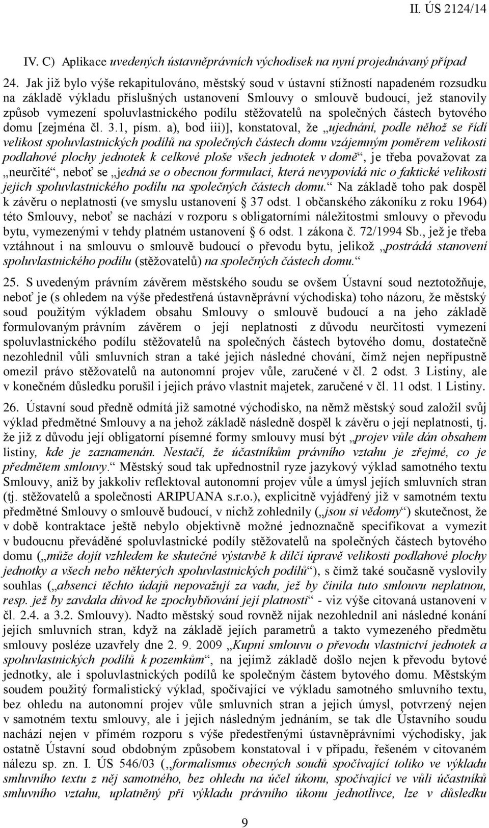 spoluvlastnického podílu stěžovatelů na společných částech bytového domu [zejména čl. 3.1, písm.