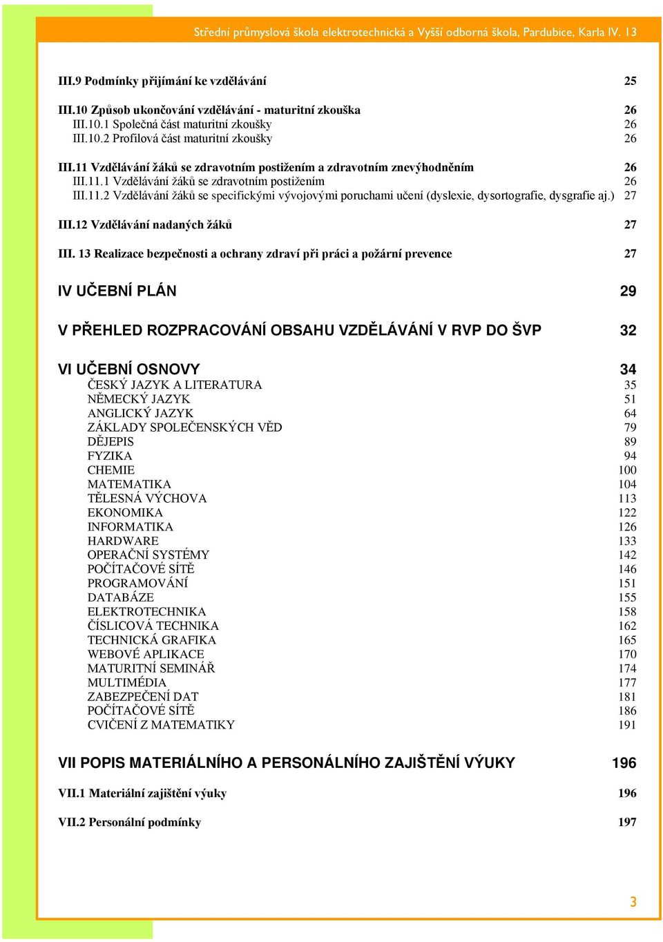 ) 27 III.12 Vzdělávání nadaných žáků 27 III.
