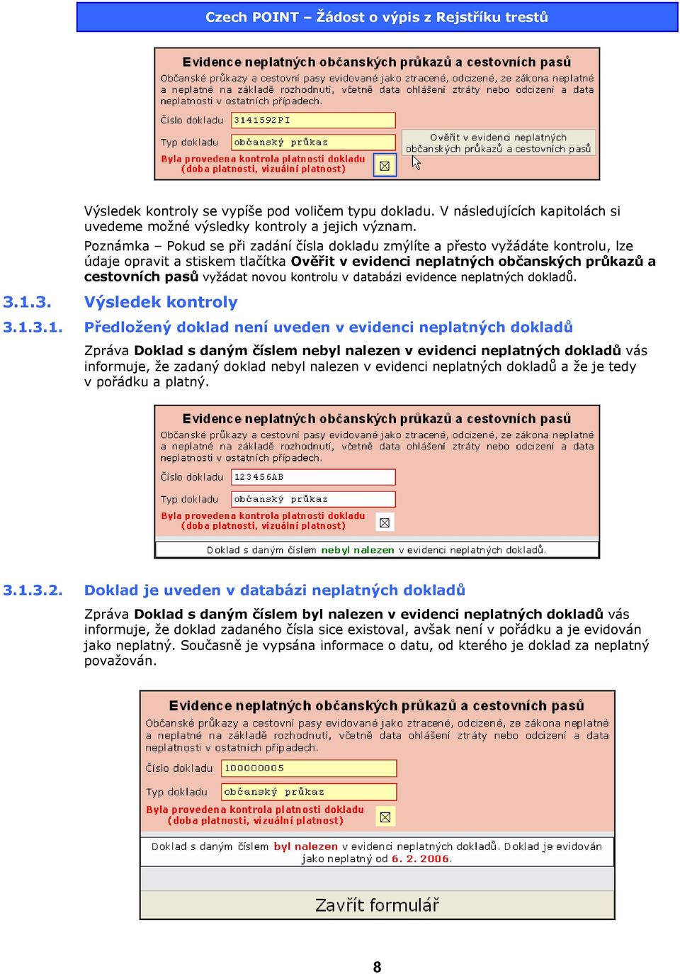 kontrolu v databázi evidence neplatných dokladů. 3.1.