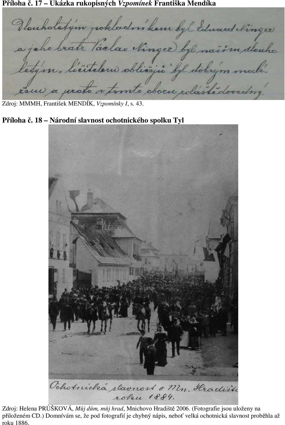 43.  8 Národní slavnost ochotnického spolku Tyl Zdroj: Helena PRŮŠKOVÁ, Můj dům, můj hrad,