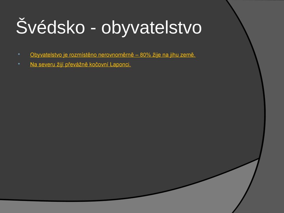 nerovnoměrně 80% žije na jihu