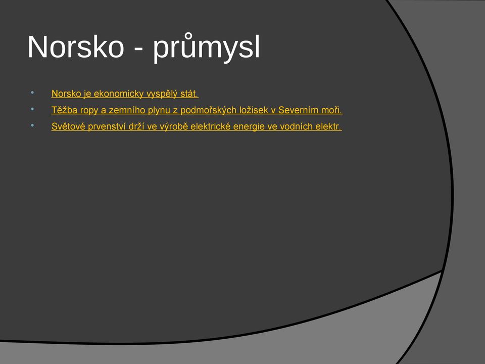 ložisek v Severním moři.