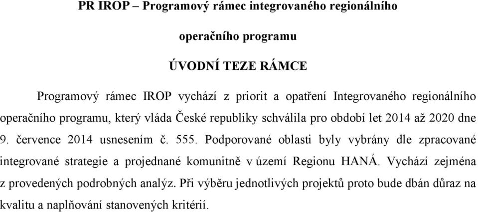 července 2014 usnesením č. 555.