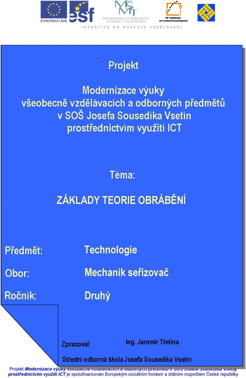 Jaromír Třetina Projekt Modernizace výuky
