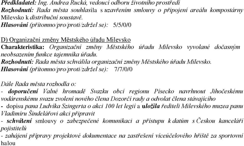 Rozhodnutí: Rada města schválila organizační změny Městského úřadu Milevsko.