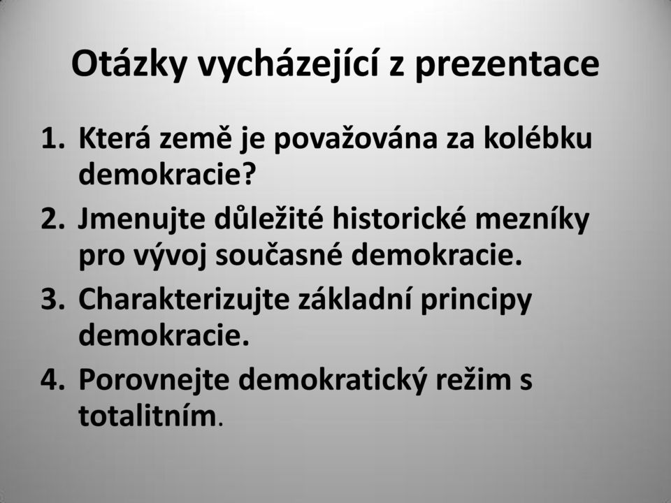 Jmenujte důležité historické mezníky pro vývoj současné