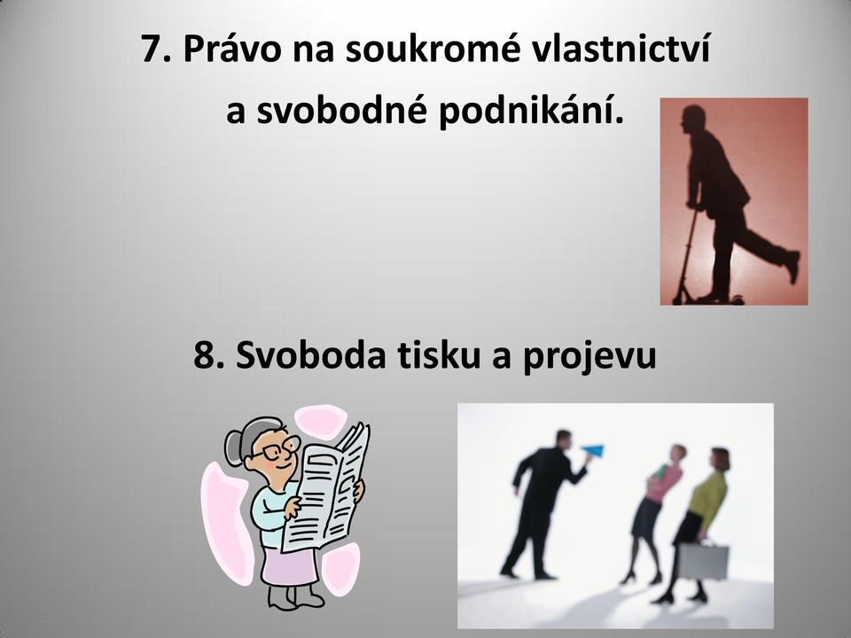 svobodné podnikání.