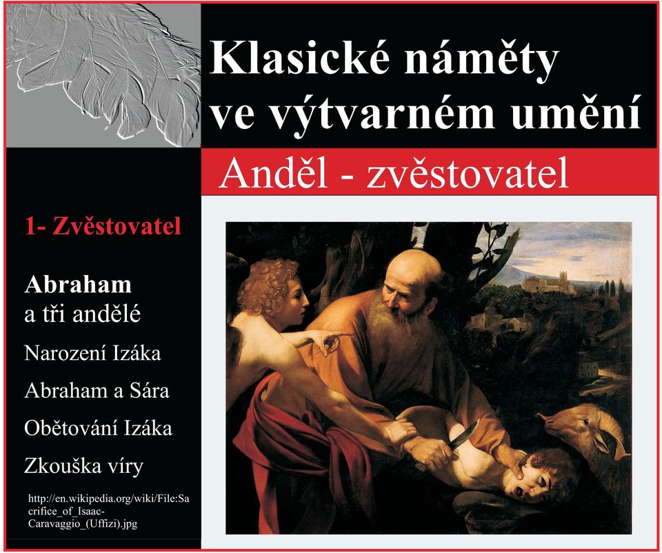 Izáka Zkouška víry http://en.wikipedia.