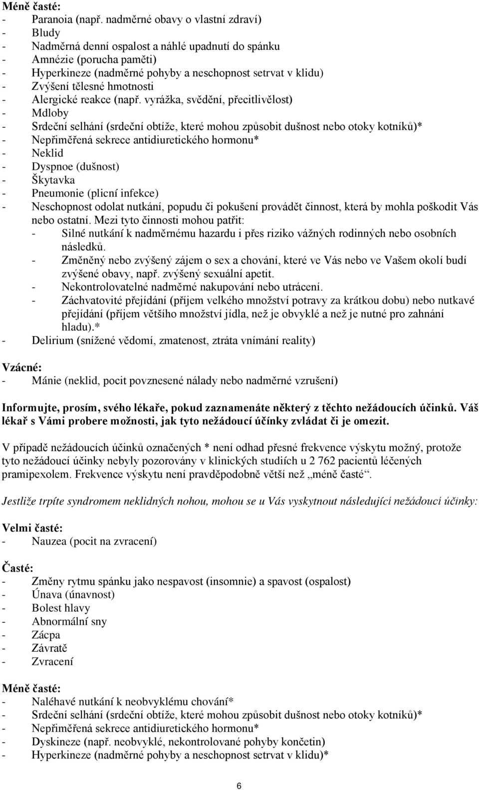 tělesné hmotnosti - Alergické reakce (např.