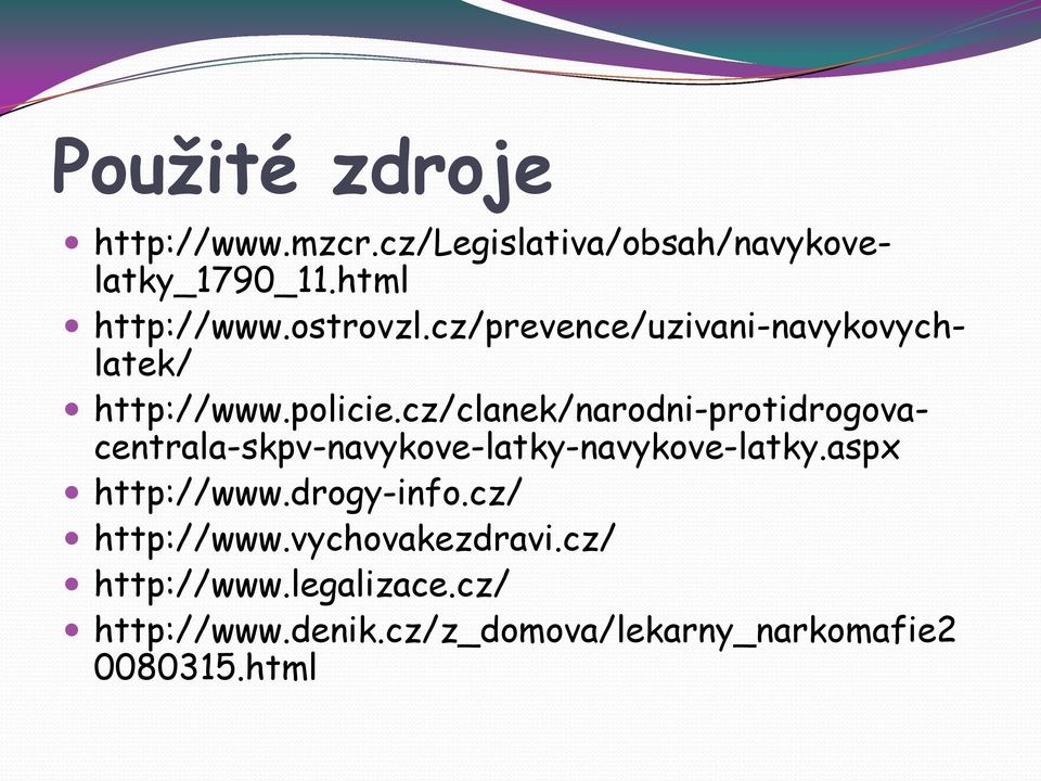 cz/clanek/narodni-protidrogovacentrala-skpv-navykove-latky-navykove-latky.aspx http://www.
