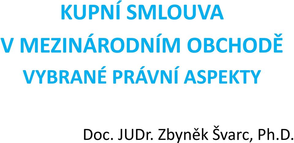 VYBRANÉ PRÁVNÍ ASPEKTY