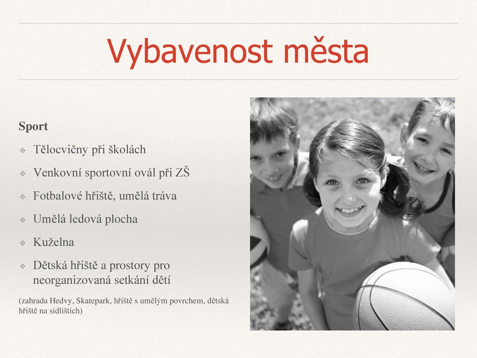 elna D tská h i t a prostory pro neorganizovaná setkán d t