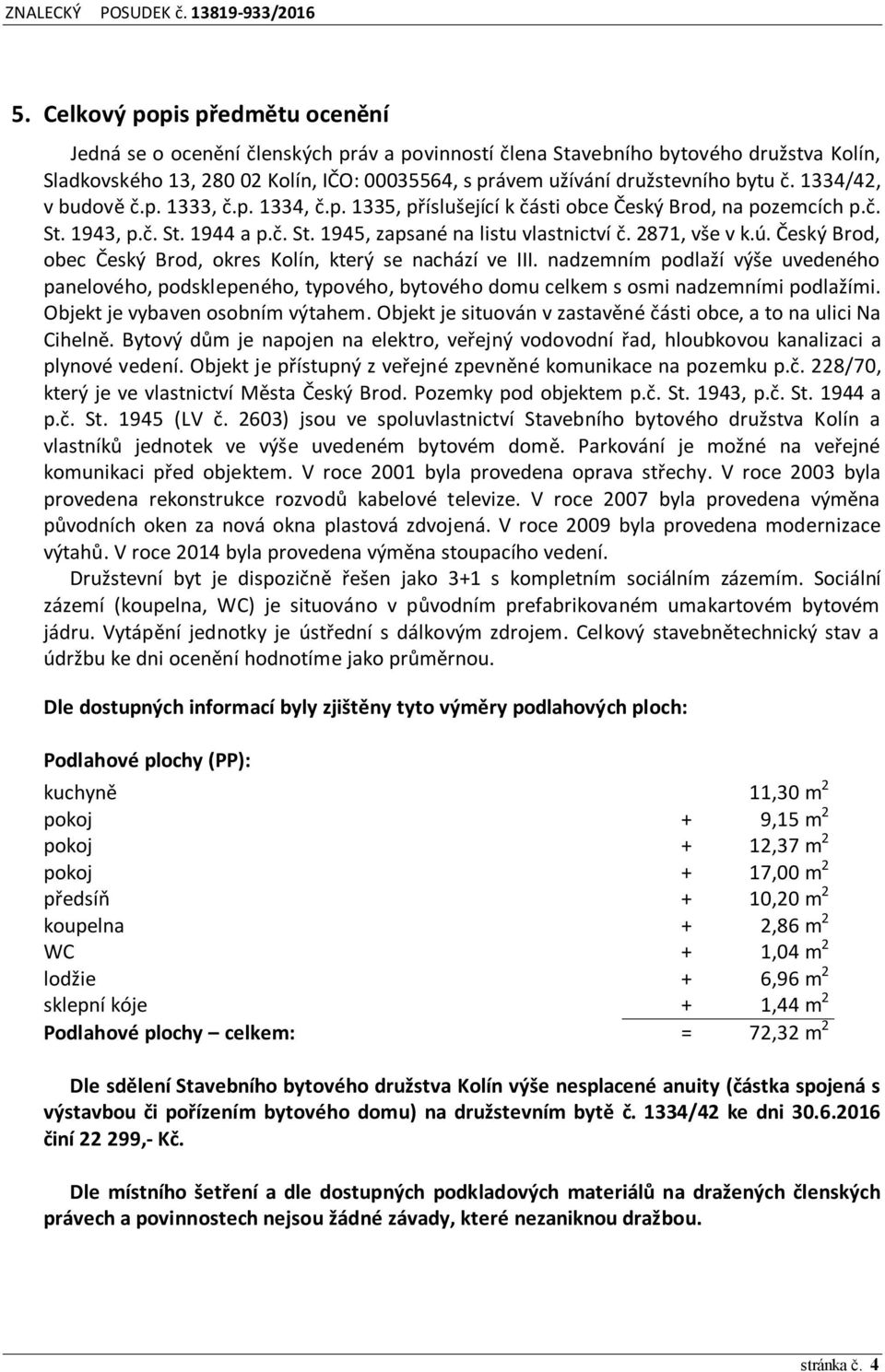 2871, vše v k.ú. Český Brod, obec Český Brod, okres Kolín, který se nachází ve III.