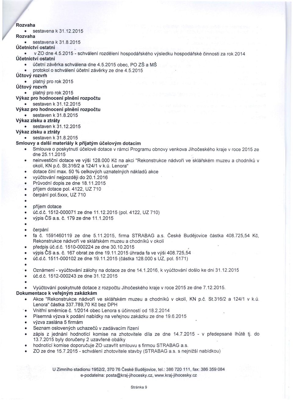 2015 Výkaz pro hodnocení plnění rozpočtu sestaven k 31.8.