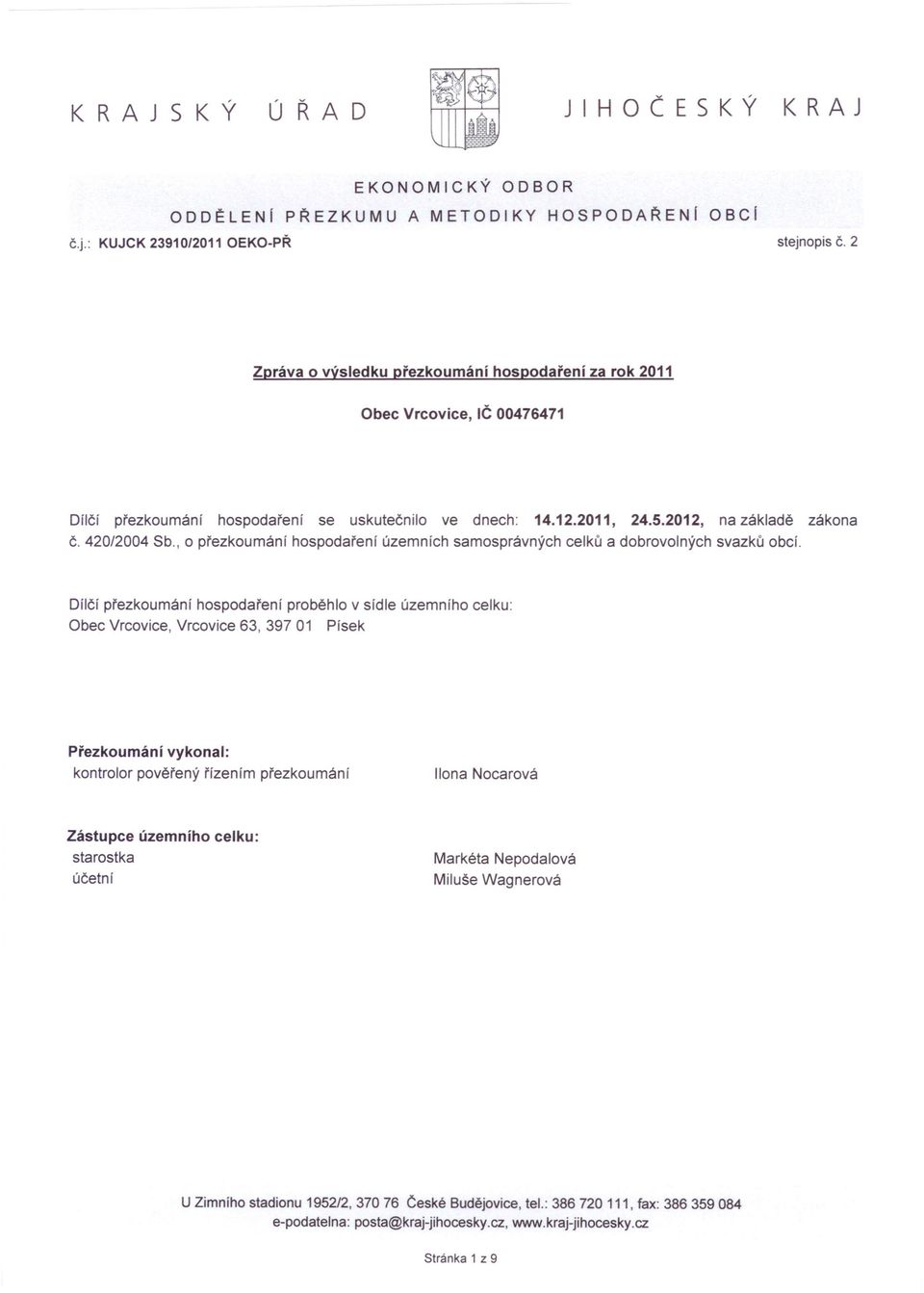 420/2004 Sb., o přezkoumání hospodaření územních samosprávných celků a dobrovolných svazků obcí.