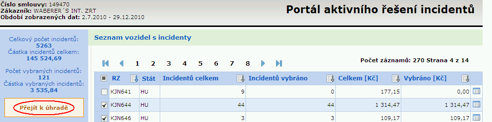 Obr. 15: Export vybraných incidentů Úhrada incidentů Vyberte požadované incidenty, které chcete uhradit, viz kapitola Výběr incidentů na str. 7.