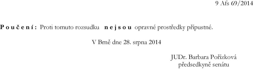 přípustné. V Brně dne 28.