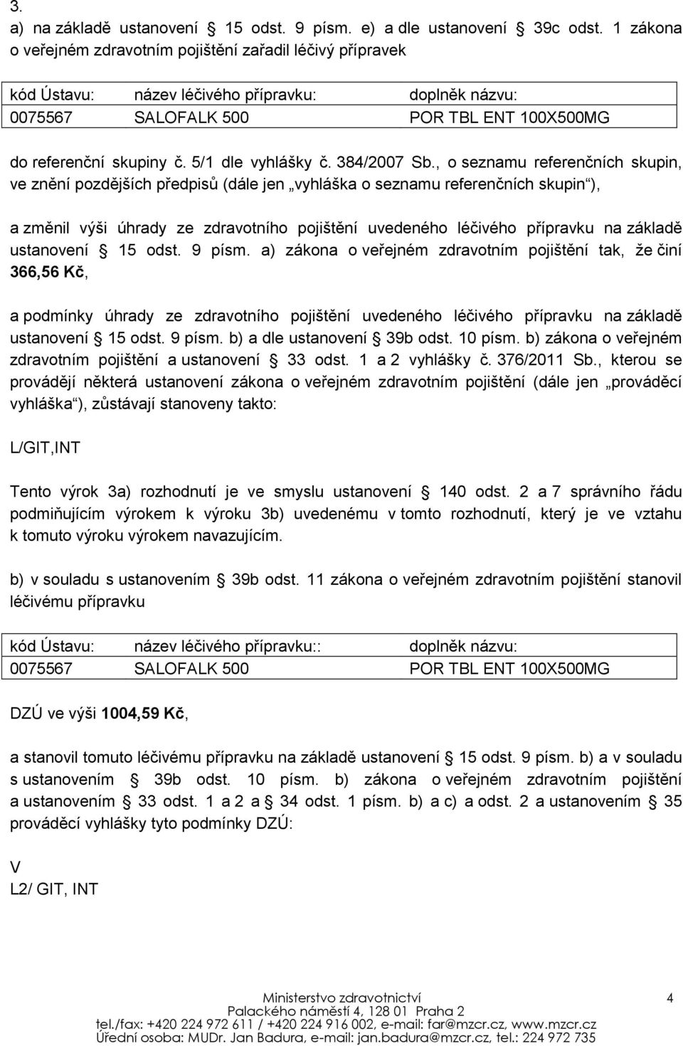 5/1 dle vyhlášky č. 384/2007 Sb.